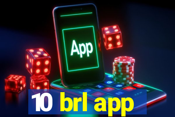 10 brl app